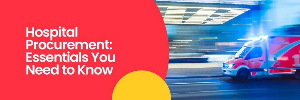 Hospital procurement guide header showing ambulance in motion with text "Hospital Procurement: Essentials You Need to Know"