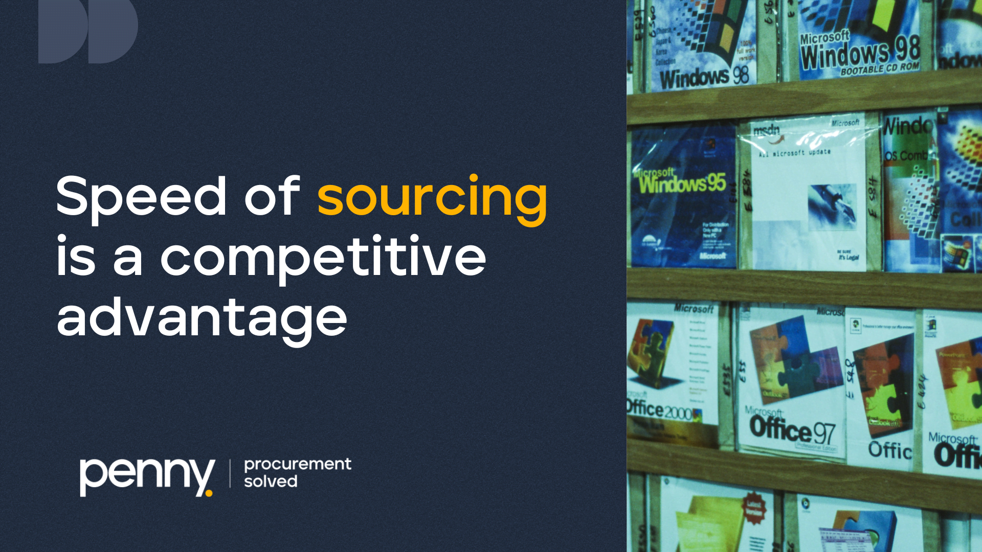 Speed of Sourcing is a competitive advantage