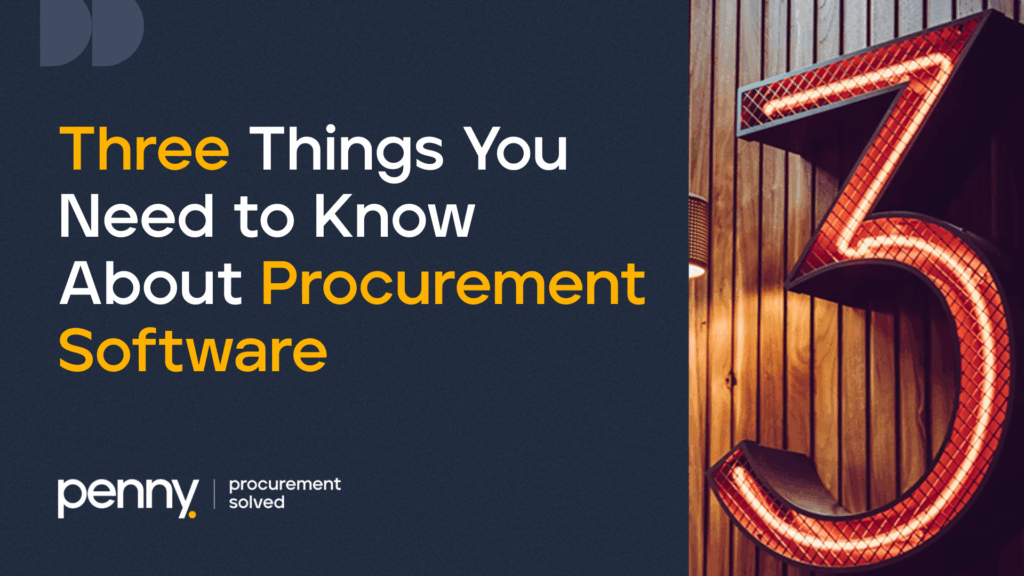 Three things you need to know about procurement software