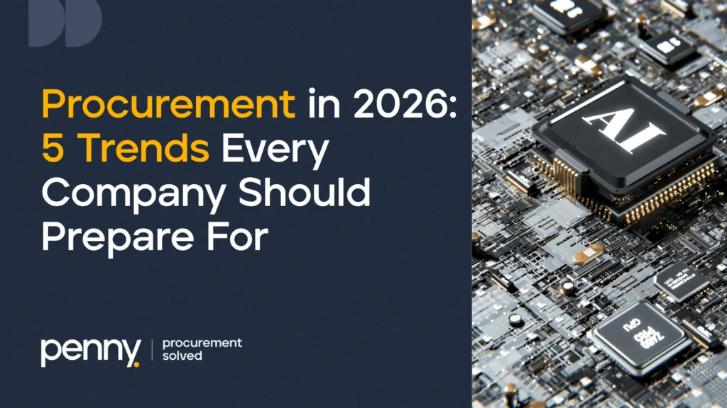 Procurement in 2026: 5 Trends Every Company Should Prepare For