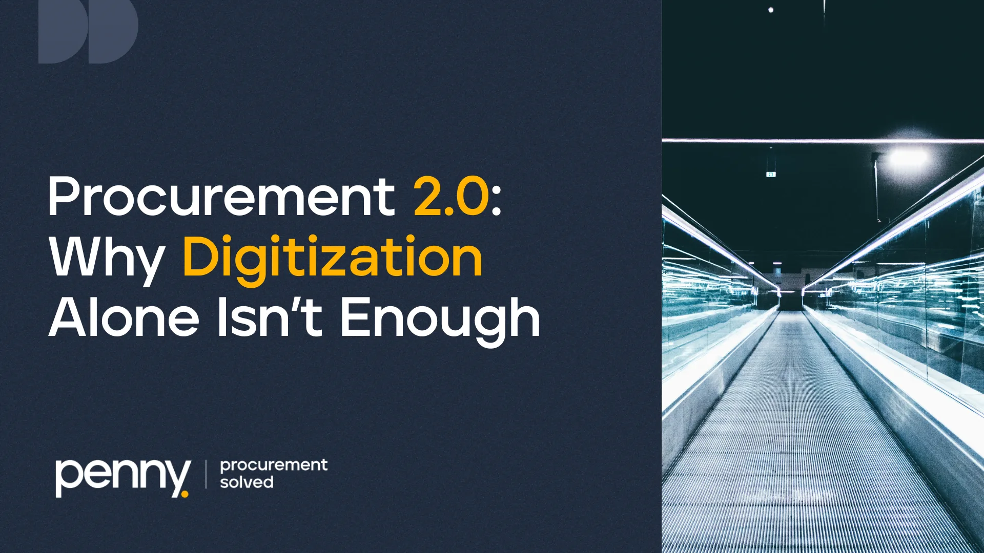 Procurement 2.0: Why Digitization Alone Isn’t Enough