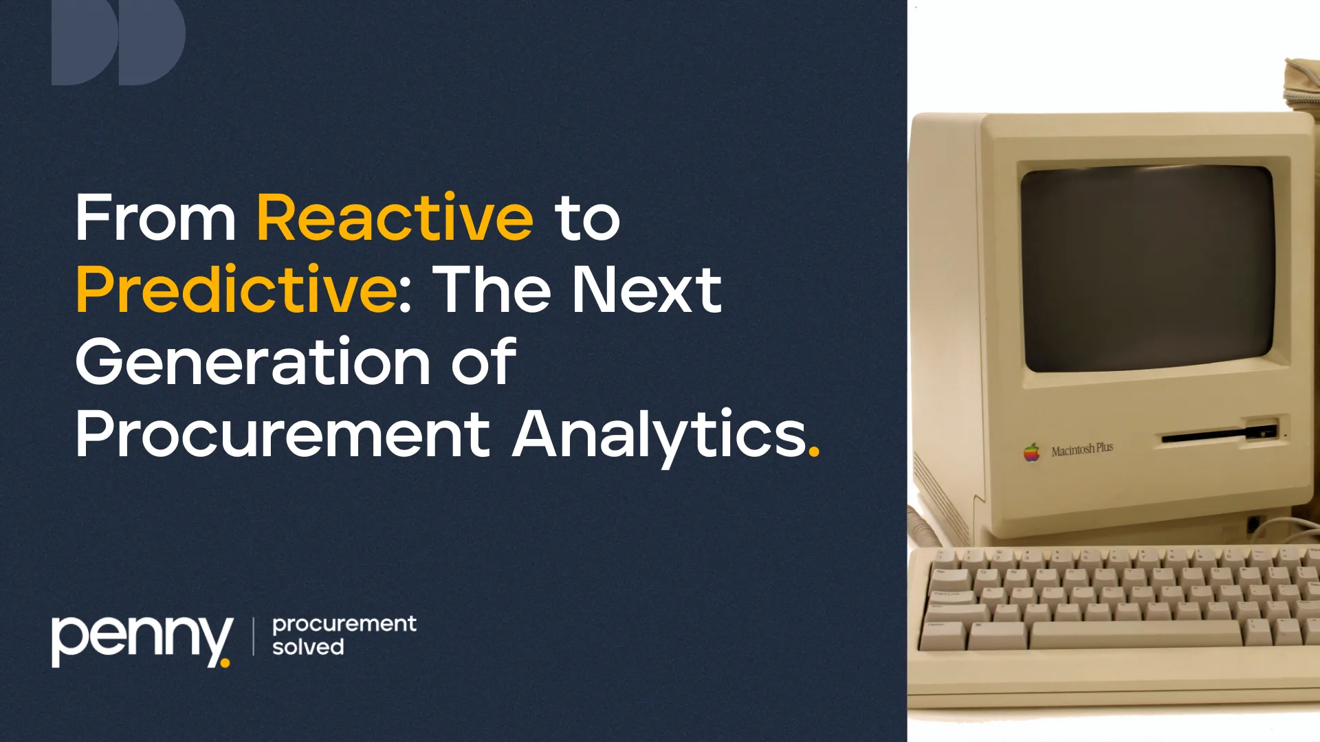 Penny procurement analytics presentation: "From Reactive to Predictive: The Next Generation of Procurement Analytics" with vintage Macintosh computer