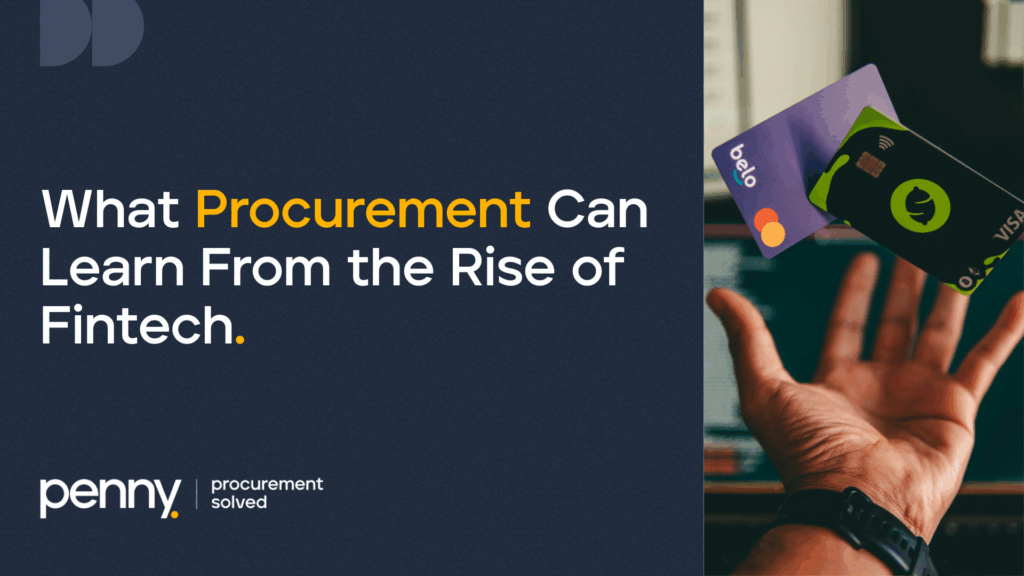 What Procurement Can Learn From the Rise of Fintech