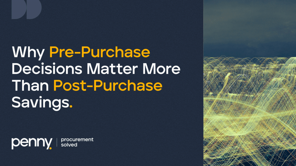 Why Pre-Purchase Decisions Matter More Than Post-Purchase Savings