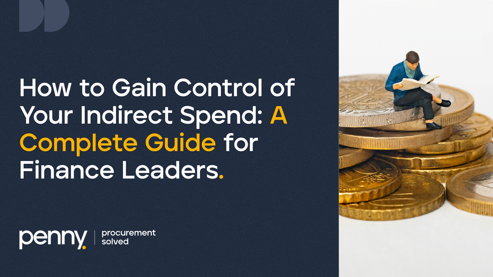 How to Gain Control of Your Indirect Spend: A Complete Guide for Finance Leaders