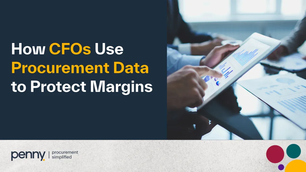 Business professionals reviewing procurement data charts on tablet with headline "How CFOs Use Procurement Data to Protect Margins"