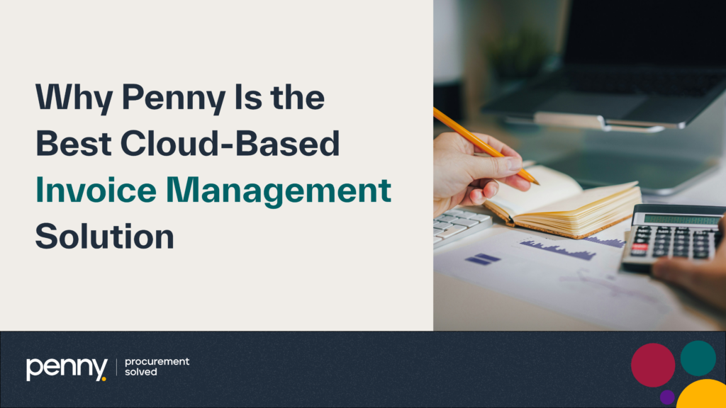 Why Penny Is the Best Cloud-Based Invoice Management Solution 