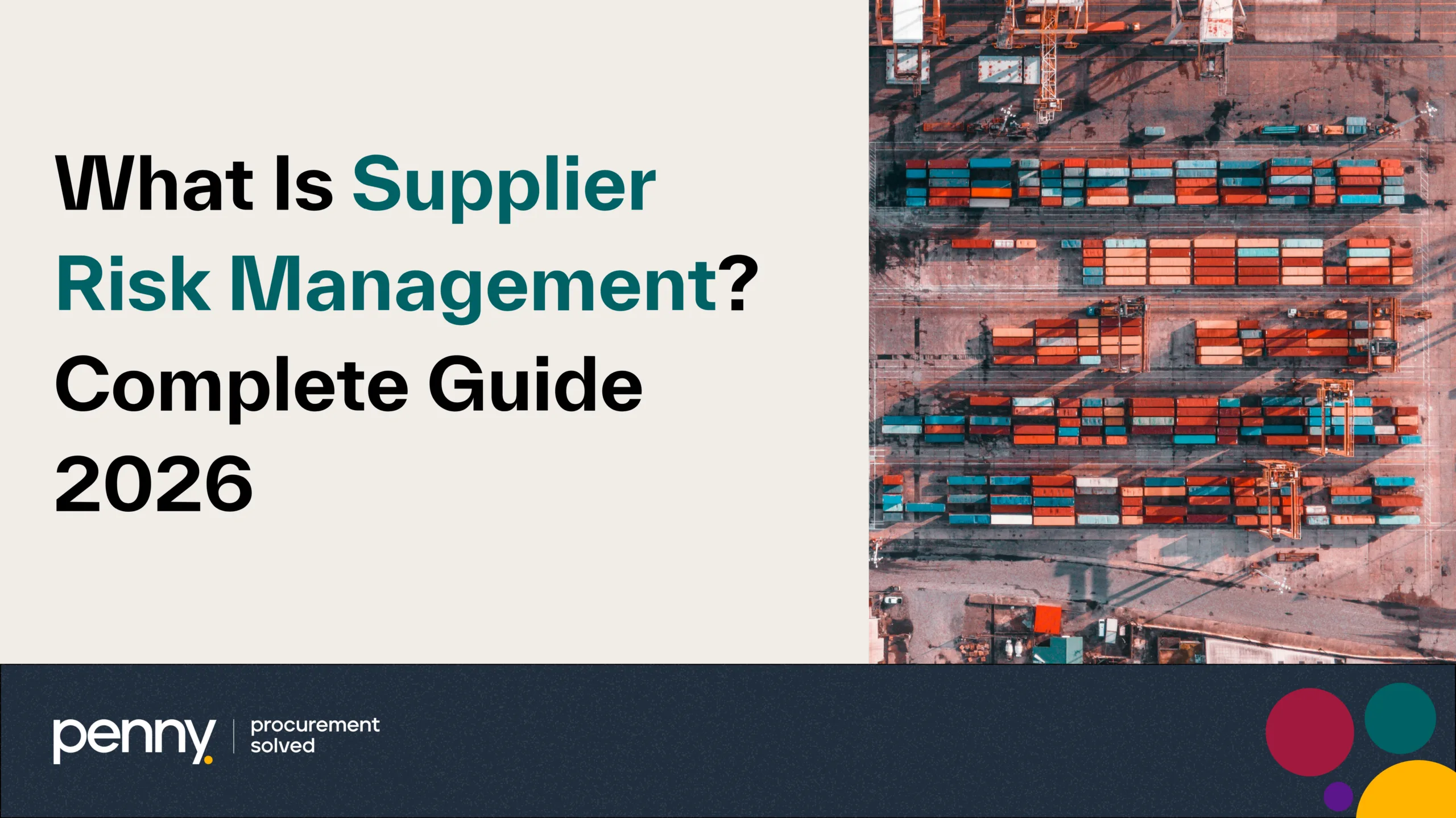 What Is Supplier Risk Management? Complete Guide 2026