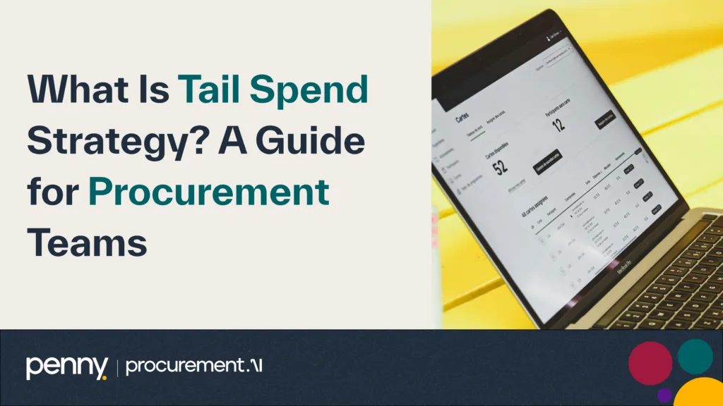 What Is Tail Spend Strategy? A Guide for Procurement Teams