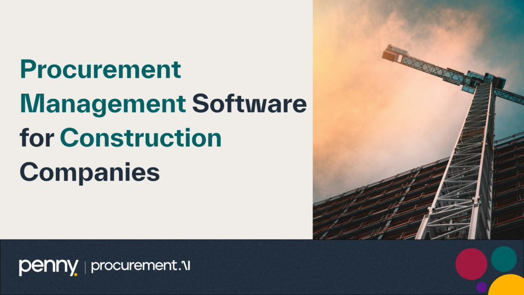 Procurement Management Software for Construction Companies