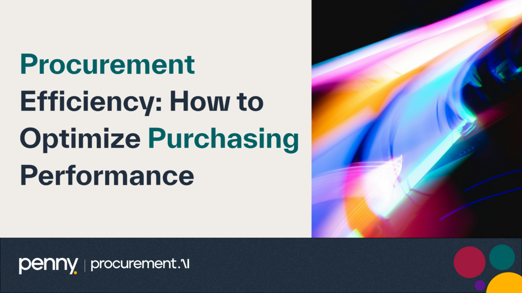 Procurement Efficiency: How to Optimize Purchasing Performance