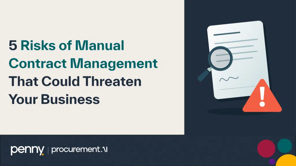5 Risks of Manual Contract Management That Could Threaten Your Business
